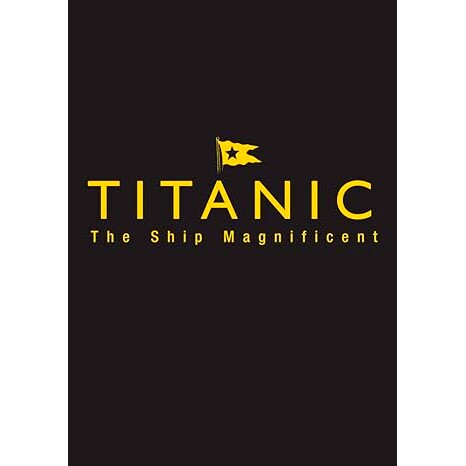 预订 Titanic the Ship Magnificent: Slipcase Volumes One and Two 泰坦尼克号船壮观：卷一和二: 9780750968331