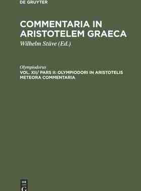 【预订】Olympiodori in Aristotelis Meteora commentaria 9783111244310