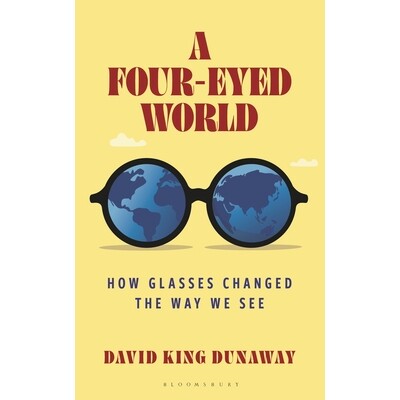 预订 A Four-Eyed World How Glasses Changed the Way We See 四眼世界：眼镜如何改变了我们的观看方式 9798881804824