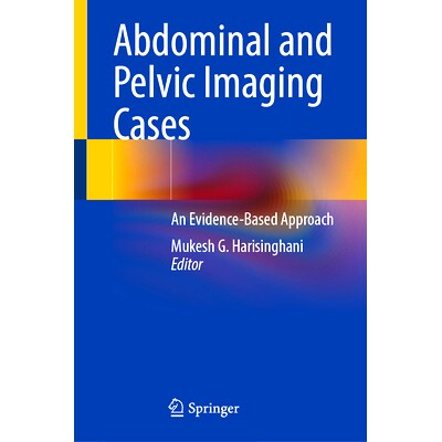 预订 Abdominal and Pelvic Imaging Cases: An Evidence-Based Approach 腹部与骨盆影像学病例:循证方法: 9783031682322