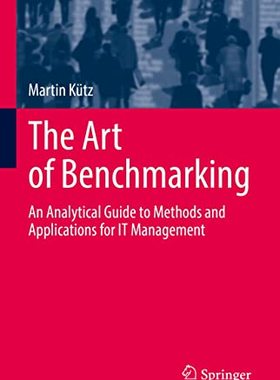 【预订】The Art of Benchmarking 9783030905859