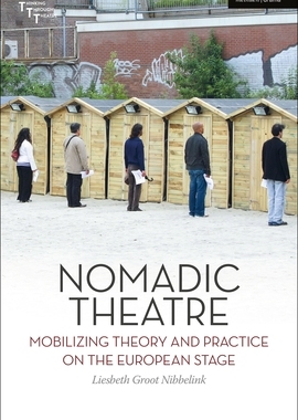 【预订】Nomadic Theatre: Mobilizing Theory and Practice on the European Stage