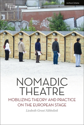 【预订】Nomadic Theatre: Mobilizing Theory and Practice on the European Stage