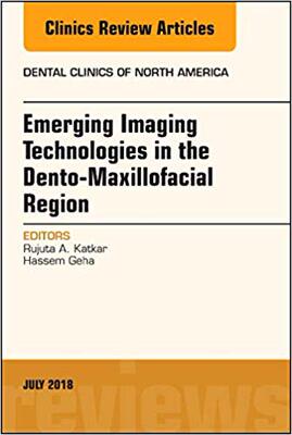 【预售】Emerging Imaging Technologies in Dento-Maxillofacial Region, An Issue of Dental Clinics of North America