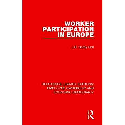 预订 Worker Participation in Europe 参加欧洲工人: 9781138560482