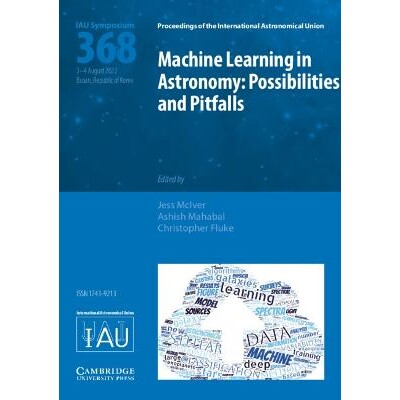 预订 Machine Learning in Astronomy (IAU S368) Possibilities and Pitfalls 天文学中的机器学习(IAU S368):可能性和陷阱 97