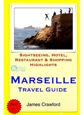 预订 Marseille Travel Guide: Sightseeing, Hotel, Restaurant & Shopping Highlights: 9781505460797