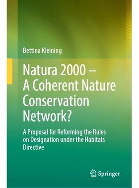 预订 Natura 2000 – A Coherent Nature Conservation Network?: A Proposal for Reforming the Rules on Designation under the