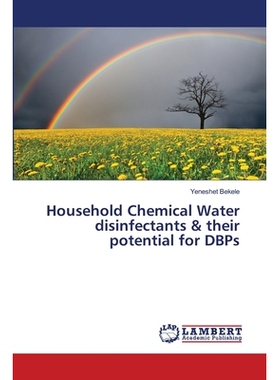 预订 Household Chemical Water Disinfectants & Their Potential for Dbps: 9783659503368