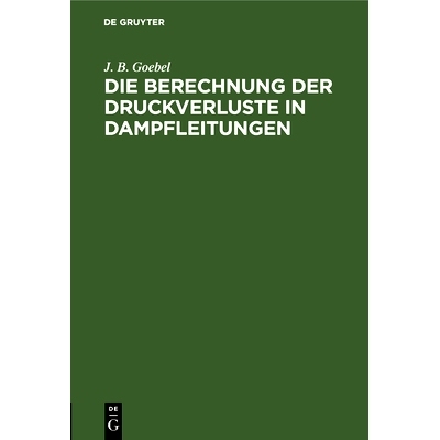 预订 Die Berechnung der Druckverluste in Dampfleitungen: 9783486728460
