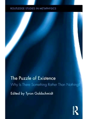 预订 The Puzzle of Existence: Why Is There Something Rather Than Nothing? 存在的谜题：为何有总比没有好: 9780415624657