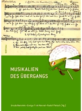 预订 Musikalien des Übergangs: Festschrift für Gerlinde Haid anlässlich ihrer Emeritierung 2011 过渡时期的音乐：Gerli