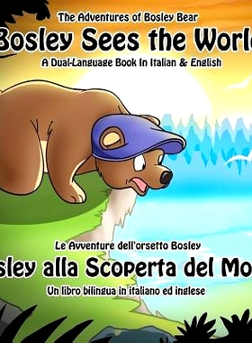 预订 Bosley Sees the World: A Dual Language Book in Italian and English: 9781470111649