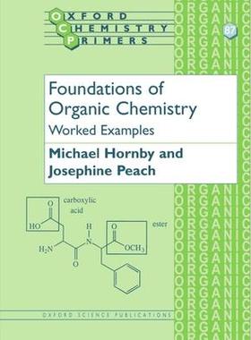 Foundations of Organic Chemistry: Worked Examples有机化学的基础：工作实例: 9780198505839