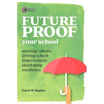 预订 Future-proof Your School: Steering Culture, Driving School Improvement, Developing Excellence 面向未来的学校:指导文