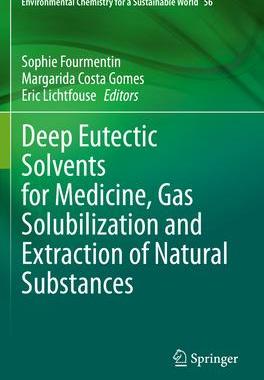 [预订]Deep Eutectic Solvents for Medicine, Gas Solubilization and Extraction of Natural Substances 9783030530716
