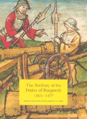 【预售】The Artillery of the Dukes of Burgundy, 1363-1477