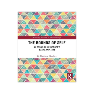 [预订]The Bounds of Self: An Essay on Heidegger’s Being and Time 9780367650117