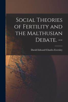 [预订]Social Theories of Fertility and the Malthusian Debate. -- 9781014291790