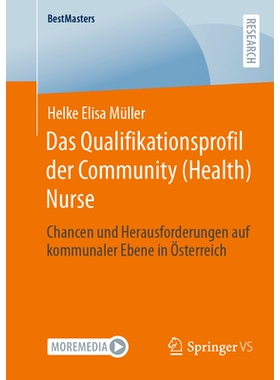 预订 Das Qualifikationsprofil der Community (Health) Nurse: Chancen und Herausforderungen auf kommunaler Ebene in Öster