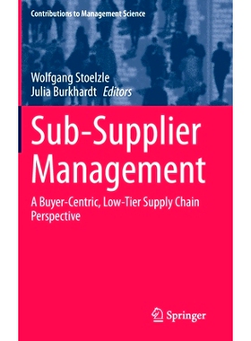 预订 Sub-Supplier Management: A Buyer-Centric, Low-Tier Supply Chain Perspective 次级供应商管理：以买方为*的低层供应