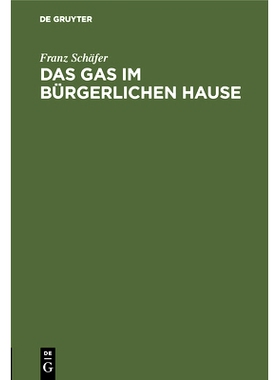 预订 Das Gas im bürgerlichen Hause: 9783486735611