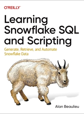 预订 Learning Snowflake SQL and Scripting: Generate, Retrieve, and Automate Snowflake Data