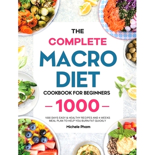 预订 The Complete Macro Diet Cookbook for Beginners: 1000 Days Easy & Healthy Recipes and 4 Weeks Meal Plan to Help You
