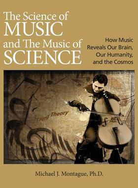 [预订]The Science of Music and the Music of Science: How Music Reveals Our Brain, Our Humanity and the Cos 9781733916905