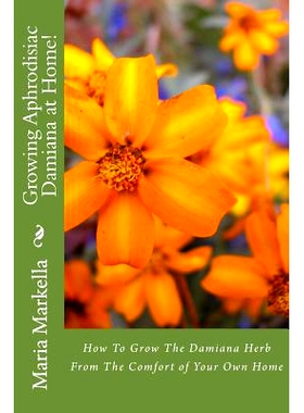预订 Growing Aphrodisiac Damiana at Home!: 9781499262100