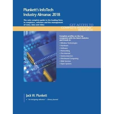 预订 Plunkett’s InfoTech Industry Almanac 2018: InfoTech, Computers, Software & Hardware Industry Market Research, Stat
