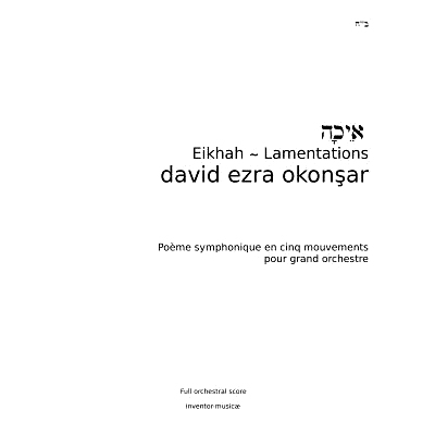 预订 Eikhah-Lamentations: Eikhah (Lamentations) Symphonic Poem in Five Movements for Grand Orchestra: 9781537122458