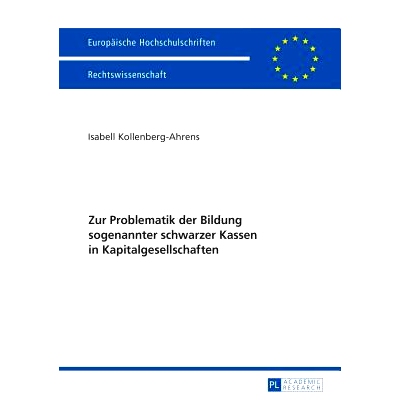 预订 Zur Problematik der Bildung sogenannter schwarzer Kassen in Kapitalgesellschaften 关于企业形成所谓黑金库的问题: 978