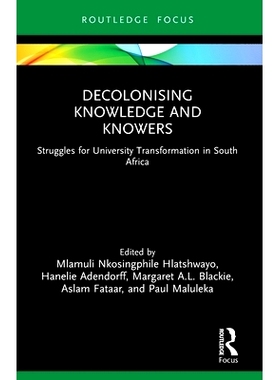 预订 Decolonising Knowledge and Knowers: Struggles for University Transformation in South Africa 非殖民化知识与知者：南