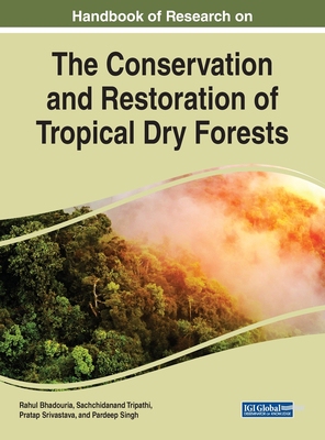 【预订】Handbook of Research on the Conservation and Restoration of Tropical Dry Forests