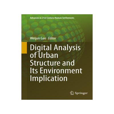 预订 Digital Analysis of Urban Structure and Its Environment Implication