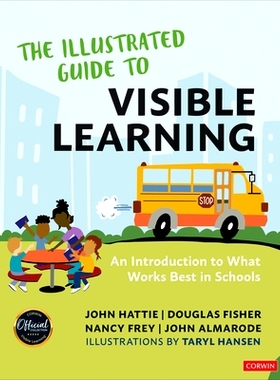 预订 The Illustrated Guide to Visible Learning: An Introduction to What Works Best In Schools 可视化学习的可视化：**