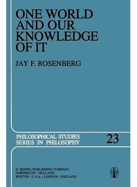 预订 One World and Our Knowledge of It: The Problematic of Realism in Post-Kantian Perspective: 9789400990555