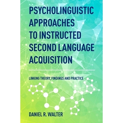 预订 Psycholinguistic Approaches to Instructed Second Language Acquisition 指导性*语言习得的心理语言学研究: 978178892875