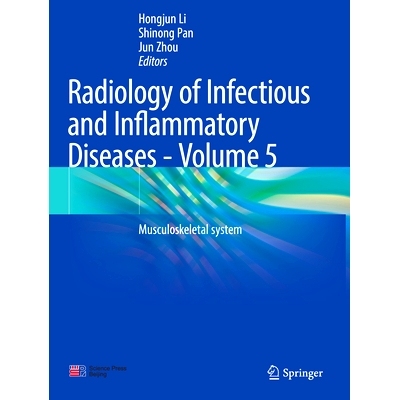 预订 Radiology of Infectious and Inflammatory Diseases - Volume 5: Musculoskeletal System: 9789811650055