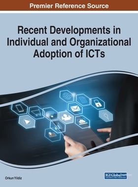 【预订】Recent Developments in Individual and Organizational Adoption of ICTs