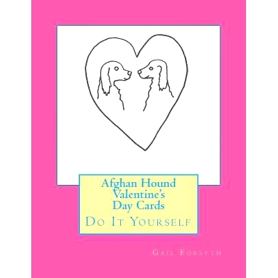 预订 Afghan Hound Valentine’s Day Cards: Do It Yourself: 9781519455284
