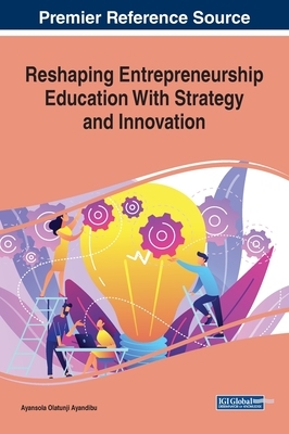 【预订】Reshaping Entrepreneurship Education With Strategy and Innovation