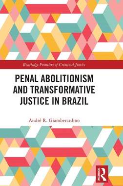 [预订]Penal Abolitionism and Transformative Justice in Brazil 9781032314273