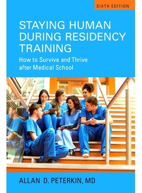 预订 Staying Human during Residency Training: How to Survive and Thrive After Medical School 住院医师培训：医学院毕业后