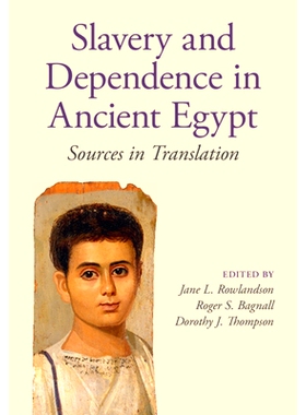 预订 Slavery and Dependence in Ancient Egypt: Sources in Translation 古埃及的奴隶制和依赖性：翻译中的文献: 9781107681491