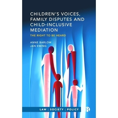 预订 Children’s Voices, Family Disputes and Child-Inclusive Mediation: The Right to Be Heard 儿童的声音、家庭纠纷:被倾