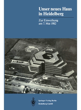 预订 Unser neues Haus in Heidelberg: Zur Einweihung am 7. Mai 1982: 9783662228722