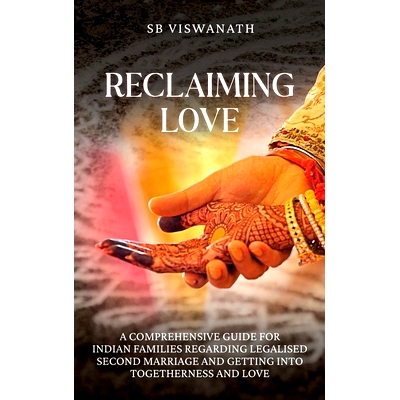 预订 Reclaiming Love: A comprehensive guide for Indian families regarding legalised second marriage and getting into tog