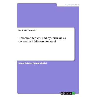 预订 Chloramphenicol and hydralazine as corrosion inhibitors for steel: 9783668550131